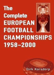 Complete European Football Championships 1958-2000 cena un informācija | Grāmatas par veselīgu dzīvesveidu un uzturu | 220.lv