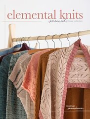 Elemental Knits: A Perennial Knitwear Collection цена и информация | Книги о питании и здоровом образе жизни | 220.lv