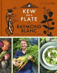 Kew on a Plate with Raymond Blanc цена и информация | Книги рецептов | 220.lv