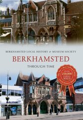 Berkhamsted Through Time UK ed. цена и информация | Книги о питании и здоровом образе жизни | 220.lv