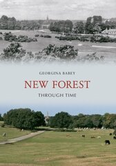 New Forest Through Time cena un informācija | Grāmatas par veselīgu dzīvesveidu un uzturu | 220.lv