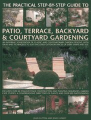 Practical Step-by-step Guide to Patio, Terrace, Backyard & Courtyard Gardening цена и информация | Книги по садоводству | 220.lv