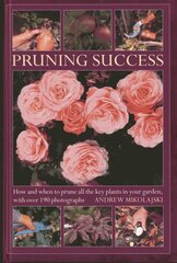 Pruning Success cena un informācija | Grāmatas par dārzkopību | 220.lv