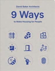 9 Ways to Make Housing for People цена и информация | Книги по архитектуре | 220.lv