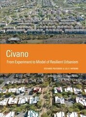 Civano: From Experiment to Model of Resilient Urbanism цена и информация | Книги по архитектуре | 220.lv