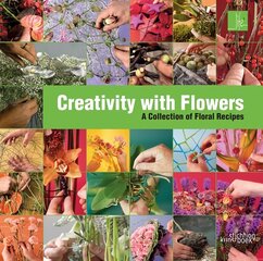 Creativity with Flowers: A collection of floral recipes cena un informācija | Grāmatas par veselīgu dzīvesveidu un uzturu | 220.lv