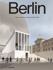 Berlin: Urban Architecture and Daily Life 20092022 цена и информация | Книги об архитектуре | 220.lv