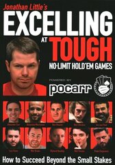 Jonathan Little's Excelling at Tough No-Limit Hold'em Games: How to Succeed Beyond the Small Stakes цена и информация | Книги о питании и здоровом образе жизни | 220.lv
