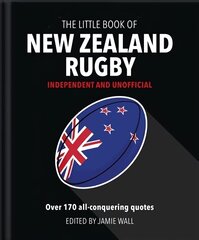 Little Book of New Zealand Rugby: Told in their own words cena un informācija | Grāmatas par veselīgu dzīvesveidu un uzturu | 220.lv