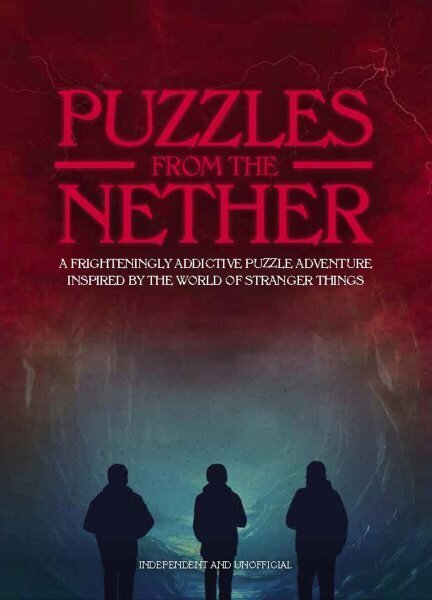 Puzzles from the Nether: A frighteningly addictive puzzle adventure inspired by the world of Stranger Things цена и информация | Grāmatas par veselīgu dzīvesveidu un uzturu | 220.lv