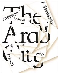 Arab City Architecture and Representation cena un informācija | Grāmatas par arhitektūru | 220.lv