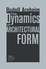 Dynamics of Architectural Form, 30th Anniversary Edition cena un informācija | Grāmatas par arhitektūru | 220.lv