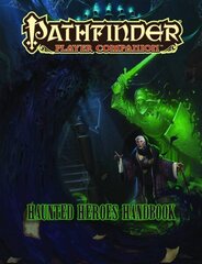 Pathfinder Player Companion: Haunted Heroes Handbook cena un informācija | Grāmatas par veselīgu dzīvesveidu un uzturu | 220.lv