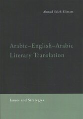 Arabic-English-Arabic Literary Translation: Issues and Strategies cena un informācija | Svešvalodu mācību materiāli | 220.lv