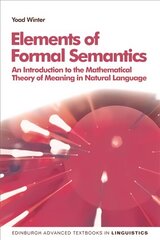 Elements of Formal Semantics: An Introduction to the Mathematical Theory of Meaning in Natural Language cena un informācija | Svešvalodu mācību materiāli | 220.lv