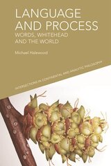 Language and Process: Words, Whitehead and the World cena un informācija | Svešvalodu mācību materiāli | 220.lv