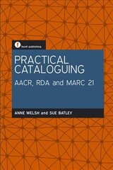 Practical Cataloguing: AACR, RDA and MARC21 cena un informācija | Enciklopēdijas, uzziņu literatūra | 220.lv