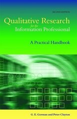 Qualitative Research for the Information Professional: A Practical Handbook 2nd edition цена и информация | Энциклопедии, справочники | 220.lv