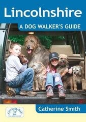 Lincolnshire: A Dog Walker's Guide цена и информация | Книги о питании и здоровом образе жизни | 220.lv