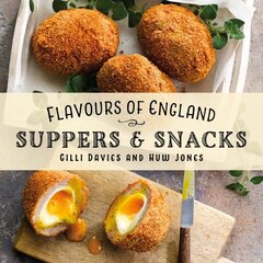 Flavours of England: Suppers & Snacks цена и информация | Книги рецептов | 220.lv