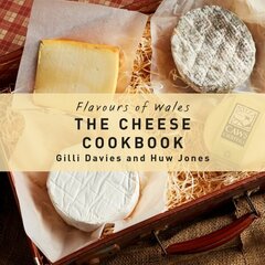 Flavours of Wales: The Cheese Cookbook цена и информация | Книги рецептов | 220.lv