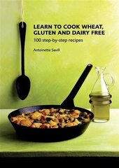 Learn to Cook Wheat, Gluten and Dairy Free cena un informācija | Pavārgrāmatas | 220.lv
