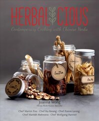 Herbalicious: Contemporary Cooking with Chinese Herbs цена и информация | Книги рецептов | 220.lv