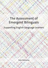 Assessment of Emergent Bilinguals: Supporting English Language Learners cena un informācija | Svešvalodu mācību materiāli | 220.lv