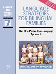 Language Strategies for Bilingual Families: The One-Parent-One-Language Approach цена и информация | Пособия по изучению иностранных языков | 220.lv