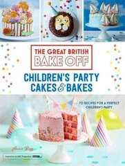 Great British Bake Off: Children's Party Cakes & Bakes цена и информация | Книги рецептов | 220.lv