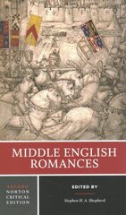Middle English Romances: A Norton Critical Edition Second Edition cena un informācija | Svešvalodu mācību materiāli | 220.lv
