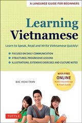 Learning Vietnamese: Learn to Speak, Read and Write Vietnamese Quickly! (Free Online Audio & Flash Cards) цена и информация | Пособия по изучению иностранных языков | 220.lv