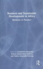 Business and Sustainable Development in Africa: Medicine or Placebo? цена и информация | Энциклопедии, справочники | 220.lv