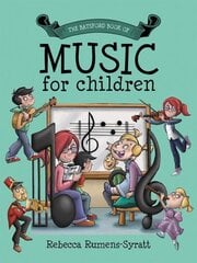 Batsford Book of Music for Children цена и информация | Книги для подростков и молодежи | 220.lv
