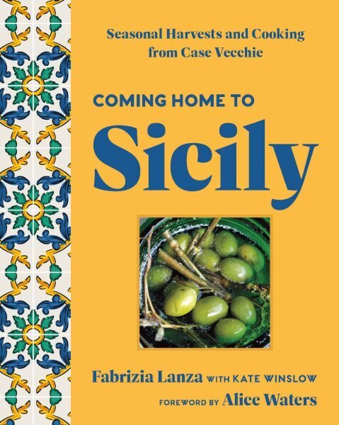 Coming Home to Sicily: Seasonal Harvests and Cooking from Case Vecchie цена и информация | Pavārgrāmatas | 220.lv
