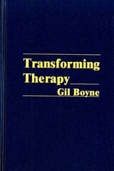 Transforming Therapy cena un informācija | Pašpalīdzības grāmatas | 220.lv
