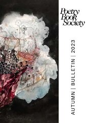 POETRY BOOK SOCIETY AUTUMN 2023 BULLETIN цена и информация | Поэзия | 220.lv