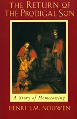 Return of the Prodigal Son: A Story of Homecoming New edition cena un informācija | Garīgā literatūra | 220.lv