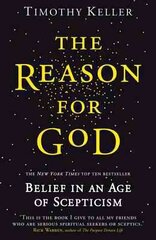 Reason for God: Belief in an age of scepticism cena un informācija | Garīgā literatūra | 220.lv
