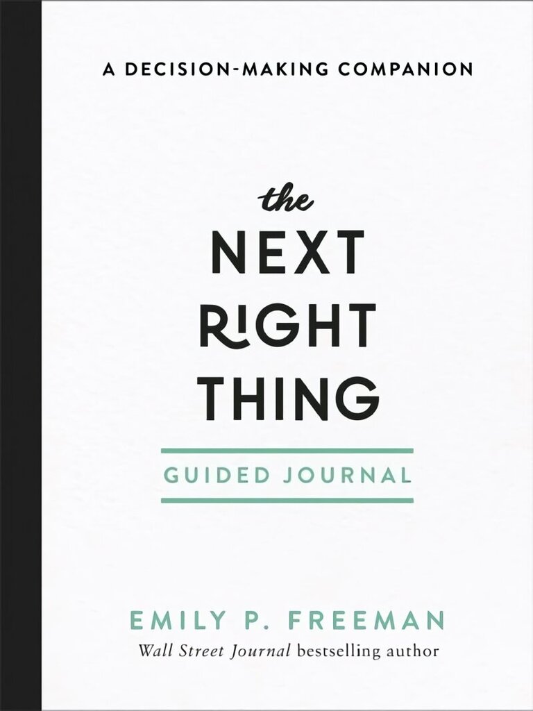 Next Right Thing Guided Journal A DecisionMaking Companion cena un informācija | Garīgā literatūra | 220.lv