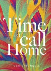 Time to Call Home cena un informācija | Garīgā literatūra | 220.lv