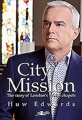 City Mission - The Story of London's Welsh Chapels цена и информация | Духовная литература | 220.lv