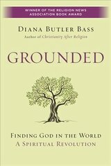 Grounded: Finding God In The World - A Spiritual Revolution cena un informācija | Garīgā literatūra | 220.lv