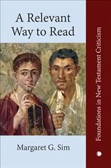 Relevant Way to Read: A New Approach to Exegesis and Communication цена и информация | Духовная литература | 220.lv