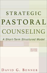 Strategic Pastoral Counseling A ShortTerm Structured Model cena un informācija | Garīgā literatūra | 220.lv