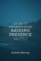 Secret of the Abiding Presence, The cena un informācija | Garīgā literatūra | 220.lv