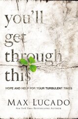 You'll Get Through This: Hope and Help for Your Turbulent Times цена и информация | Духовная литература | 220.lv
