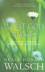 What God Wants: A Compelling Answer to Humanity's Biggest Question цена и информация | Духовная литература | 220.lv