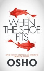 When the Shoe Fits: Stories of the Taoist Mystic Chuang Tzu цена и информация | Духовная литература | 220.lv