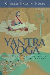 Yantra Yoga: Tibetan Yoga of Movement cena un informācija | Garīgā literatūra | 220.lv